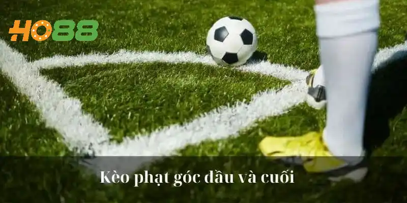 Kèo phạt góc đầu tiên/cuối cùng rất đơn giản, dễ chơi&nbsp;
